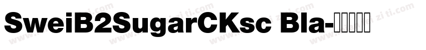 SweiB2SugarCKsc Bla字体转换